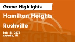 Hamilton Heights  vs Rushville  Game Highlights - Feb. 21, 2023