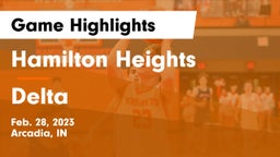 Hamilton Heights  vs Delta  Game Highlights - Feb. 28, 2023