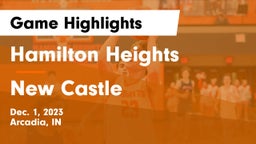 Hamilton Heights  vs New Castle  Game Highlights - Dec. 1, 2023