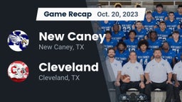 Recap: New Caney  vs. Cleveland  2023