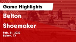 Belton  vs Shoemaker  Game Highlights - Feb. 21, 2020