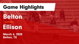 Belton  vs Ellison  Game Highlights - March 6, 2020