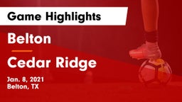 Belton  vs Cedar Ridge  Game Highlights - Jan. 8, 2021