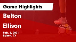 Belton  vs Ellison  Game Highlights - Feb. 2, 2021