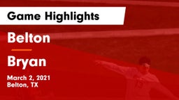 Belton  vs Bryan  Game Highlights - March 2, 2021