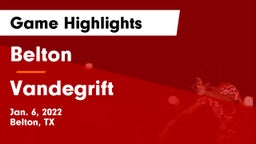 Belton  vs Vandegrift  Game Highlights - Jan. 6, 2022