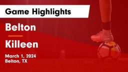 Belton  vs Killeen  Game Highlights - March 1, 2024