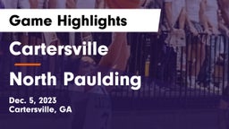 Cartersville  vs North Paulding  Game Highlights - Dec. 5, 2023