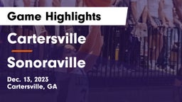 Cartersville  vs Sonoraville  Game Highlights - Dec. 13, 2023