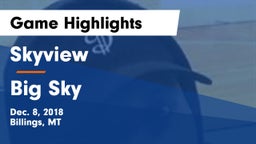 Skyview  vs Big Sky  Game Highlights - Dec. 8, 2018