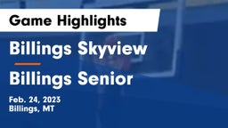 Billings Skyview  vs Billings Senior  Game Highlights - Feb. 24, 2023