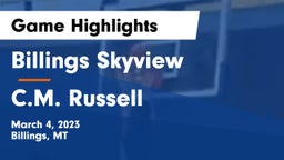 Billings Skyview  vs C.M. Russell  Game Highlights - March 4, 2023