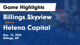 Billings Skyview  vs Helena Capital  Game Highlights - Dec. 15, 2023