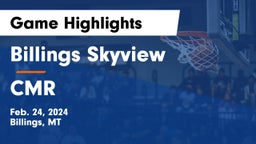 Billings Skyview  vs CMR Game Highlights - Feb. 24, 2024