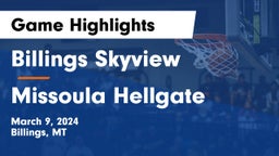 Billings Skyview  vs Missoula Hellgate  Game Highlights - March 9, 2024