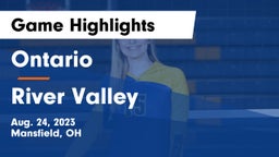 Ontario  vs River Valley  Game Highlights - Aug. 24, 2023
