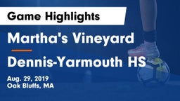 Martha's Vineyard  vs Dennis-Yarmouth HS Game Highlights - Aug. 29, 2019