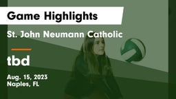 St. John Neumann Catholic  vs tbd Game Highlights - Aug. 15, 2023