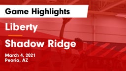 Liberty  vs Shadow Ridge  Game Highlights - March 4, 2021