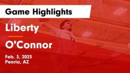 Liberty  vs O'Connor  Game Highlights - Feb. 3, 2023