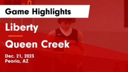 Liberty  vs Queen Creek  Game Highlights - Dec. 21, 2023