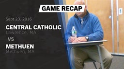 Recap: Central Catholic  vs. Methuen  2016