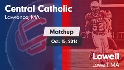 Matchup: Central Catholic vs. Lowell  2016