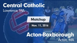 Matchup: Central Catholic vs. Acton-Boxborough  2016