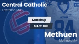 Matchup: Central Catholic vs. Methuen  2018