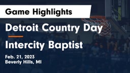 Detroit Country Day  vs Intercity Baptist Game Highlights - Feb. 21, 2023