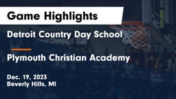 Detroit Country Day School vs Plymouth Christian Academy  Game Highlights - Dec. 19, 2023