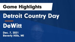Detroit Country Day  vs DeWitt  Game Highlights - Dec. 7, 2021