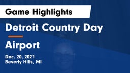 Detroit Country Day  vs Airport  Game Highlights - Dec. 20, 2021