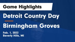 Detroit Country Day  vs Birmingham Groves  Game Highlights - Feb. 1, 2022