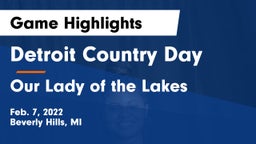 Detroit Country Day  vs Our Lady of the Lakes  Game Highlights - Feb. 7, 2022