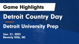 Detroit Country Day  vs Detroit University Prep  Game Highlights - Jan. 31, 2023