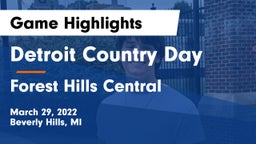 Detroit Country Day  vs Forest Hills Central  Game Highlights - March 29, 2022