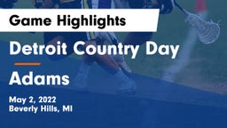 Detroit Country Day  vs Adams  Game Highlights - May 2, 2022