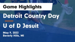 Detroit Country Day  vs U of D Jesuit Game Highlights - May 9, 2022