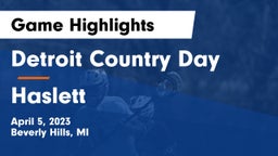 Detroit Country Day  vs Haslett  Game Highlights - April 5, 2023