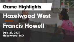 Hazelwood West  vs Francis Howell  Game Highlights - Dec. 27, 2023