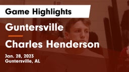 Guntersville  vs Charles Henderson  Game Highlights - Jan. 28, 2023