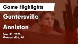 Guntersville  vs Anniston  Game Highlights - Jan. 31, 2023