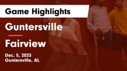 Guntersville  vs Fairview  Game Highlights - Dec. 5, 2023