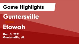 Guntersville  vs Etowah  Game Highlights - Dec. 3, 2021