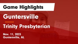 Guntersville  vs Trinity Presbyterian  Game Highlights - Nov. 11, 2023