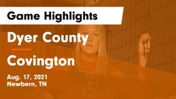 Dyer County  vs Covington Game Highlights - Aug. 17, 2021