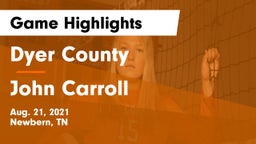 Dyer County  vs John Carroll Game Highlights - Aug. 21, 2021