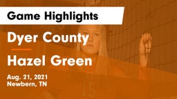 Dyer County  vs Hazel Green  Game Highlights - Aug. 21, 2021