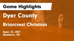 Dyer County  vs Briarcrest Christian  Game Highlights - Sept. 25, 2021